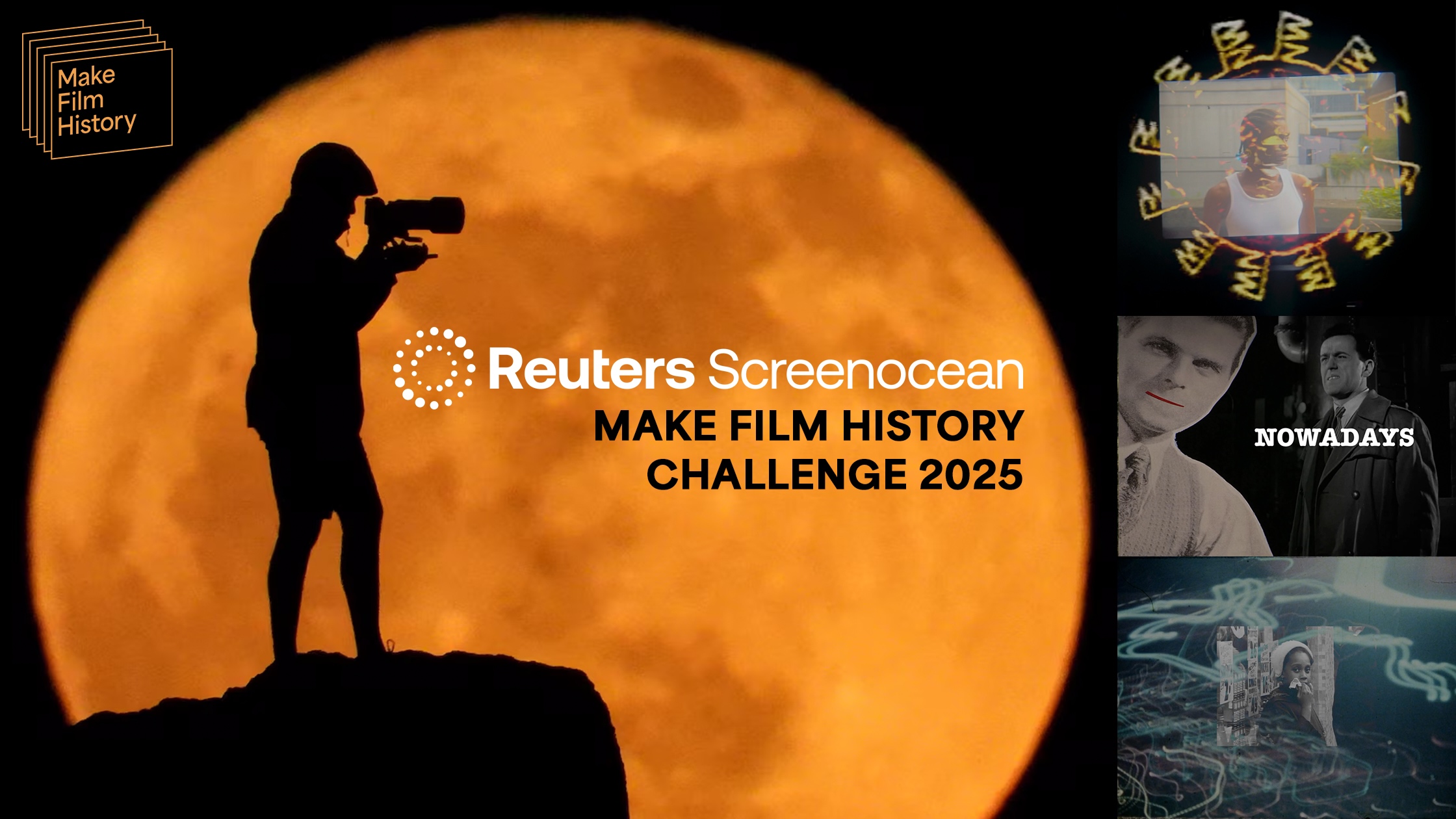 Image split into three - on the far left is an image of a person silhouetted against a large moon with the words 'Reuters Screenocean Make Film History Challenge 2025' on the right of the figure. On the far right three stills from archive footage from the collection. 