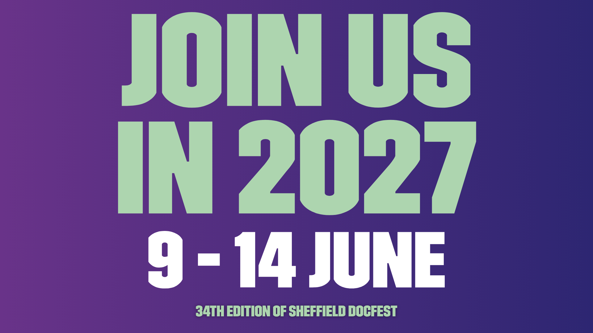 A graphic announcing the dates of our 2027 festival - 9-14 June.