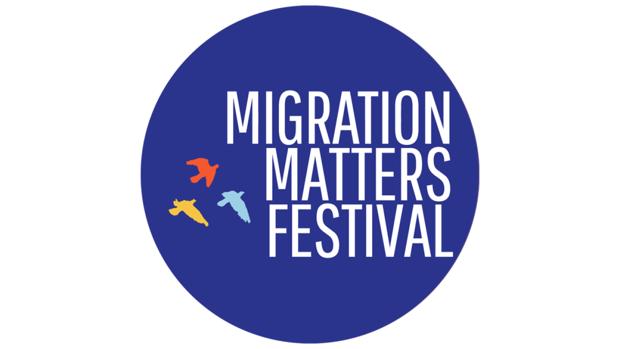 Migration Matters Festival