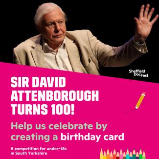 A graphic with a photo of David Attenborough, outlining the details of our birthday card competition.